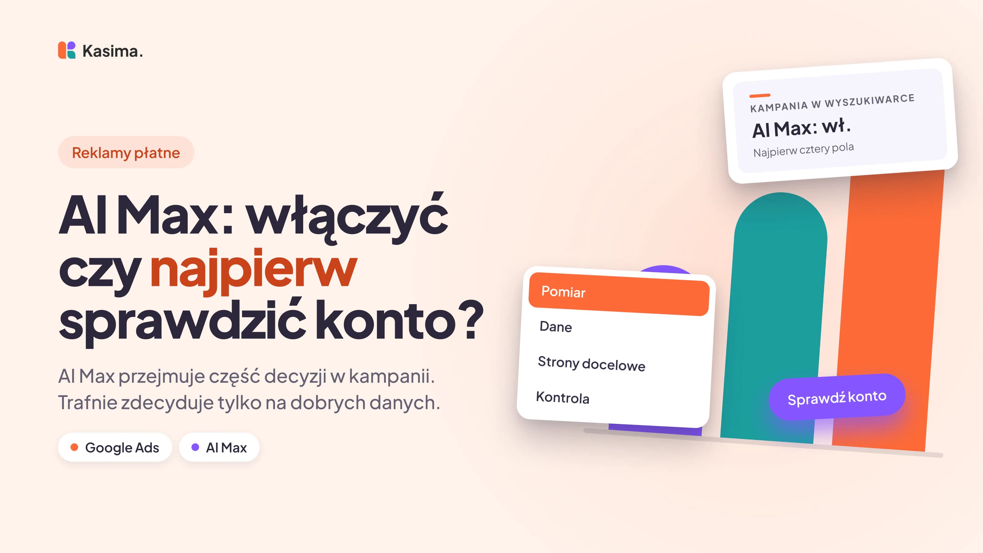 Okładka wpisu: AI Max: włączyć czy najpierw sprawdzić konto? AI Max przejmuje część decyzji w kampanii. Trafnie zdecyduje tylko na dobrych danych.