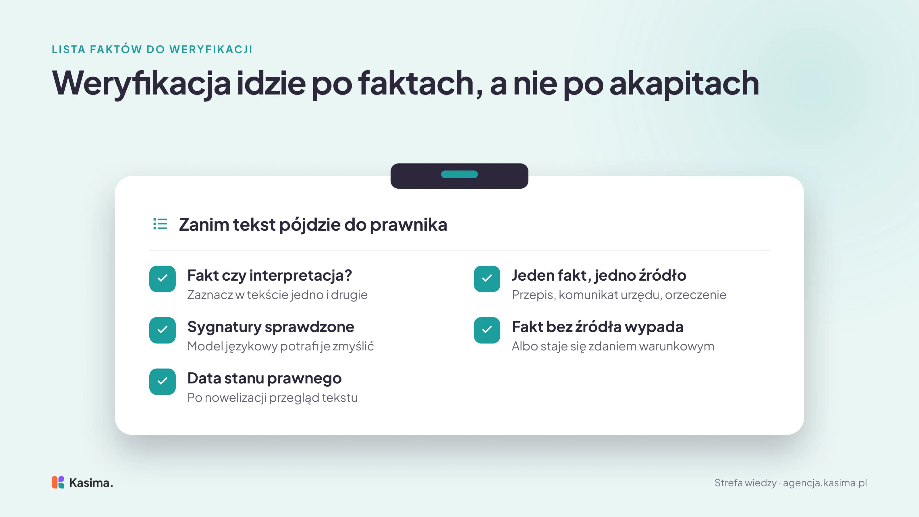 Checklista przed wysłaniem tekstu do prawnika: zaznacz fakty i interpretacje, przy każdym fakcie jedno źródło, czyli przepis, komunikat urzędu albo orzeczenie, sprawdź sygnatury, bo model językowy potrafi je zmyślić, fakt bez źródła wypada albo staje się zdaniem warunkowym, a tekst ma datę stanu prawnego i wraca do przeglądu po nowelizacji