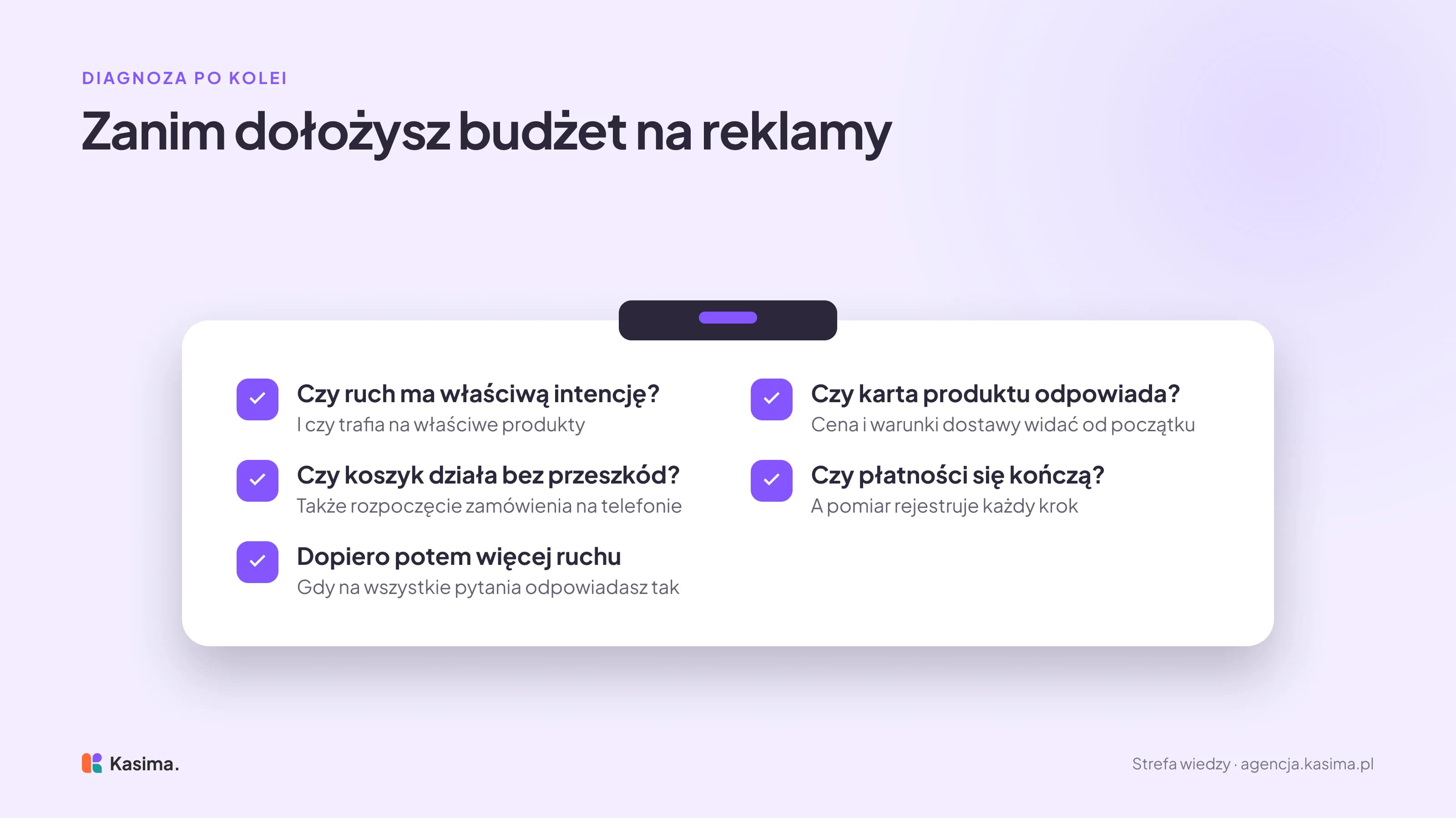 Lista kontrolna diagnozy sklepu w kolejności: czy ruch ma właściwą intencję i trafia na właściwe produkty, czy karta produktu odpowiada na pytania, a cena i dostawa są jasne od początku, czy koszyk i rozpoczęcie zamówienia działają, także na telefonie, czy płatności się kończą, a pomiar rejestruje każdy krok. Dopiero potem więcej ruchu.